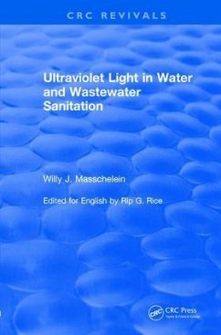 Ultraviolet Light in Water and Wastewater Sanitation (2002) - Masschelein, Willy J; Rice, Rip G