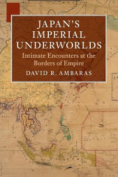 Japan's Imperial Underworlds - Ambaras, David R.