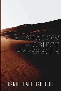 In the Shadow of an Object Hyperbole - Harford, Daniel Earl