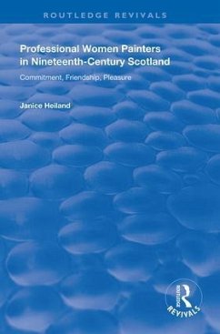 Professional Women Painters in Nineteenth-Century Scotland - Helland, Janice