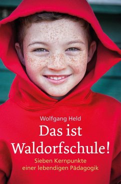 Das ist Waldorfschule! (eBook, ePUB) - Held, Wolfgang