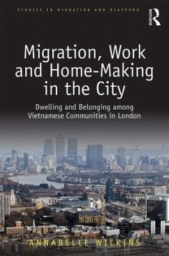 Migration, Work and Home-Making in the City - Wilkins, Annabelle