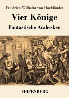 Vier Könige - Hackländer, Friedrich Wilhelm von