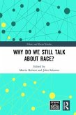 Why Do We Still Talk about Race?