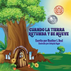 Cuando La Tierra Retumba y Se Mueve (Spanish Edition) - Beal, Heather L