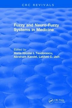 Fuzzy and Neuro-Fuzzy Systems in Medicine - Teodorescu, Horia-Nicolai L; Kandel, Abraham; Jain, Lakhmi C