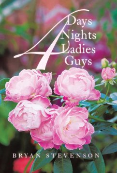 4 Days 4 Nights 4 Ladies 4 Guys - Stevenson, Bryan