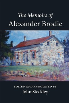 The Memoirs of Alexander Brodie - Brodie, Alexander