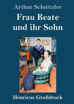 Frau Beate und ihr Sohn (Großdruck) - Schnitzler, Arthur