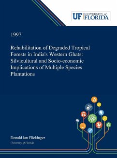 Rehabilitation of Degraded Tropical Forests in India's Western Ghats - Flickinger, Donald