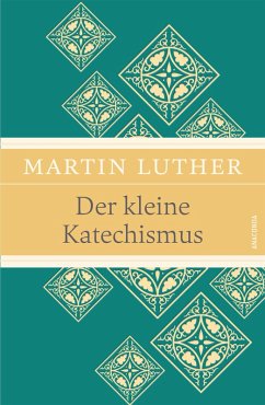 Der kleine Katechismus (Leinen-Ausgabe mit Banderole) (eBook, ePUB) - Luther, Martin