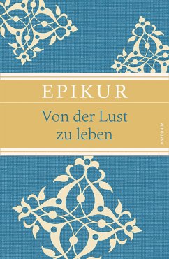 Von der Lust zu leben (eBook, ePUB) - Epikur