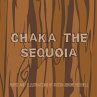 Chaka the Sequoia - Bild 1