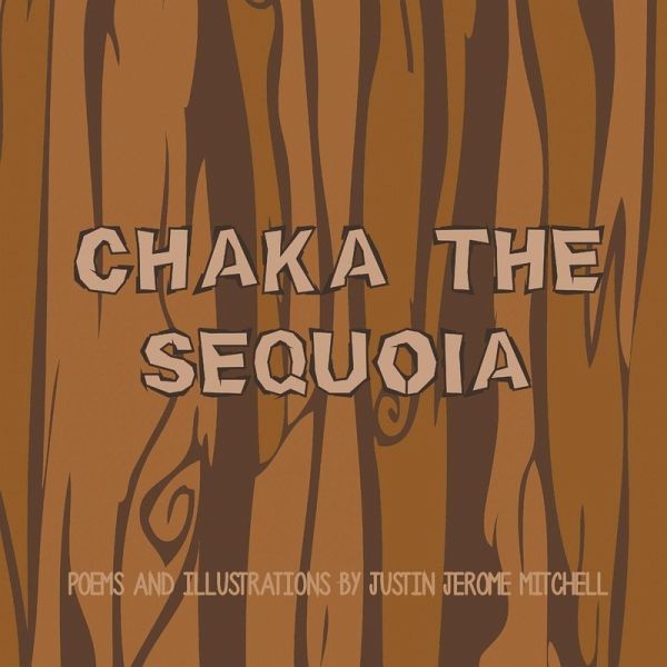 Chaka the Sequoia Chaka the Sequoia