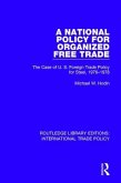 A National Policy for Organized Free Trade