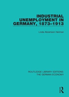 Cover Industrial Unemployment in Germany 1873-1913
