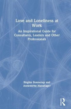 Love and Loneliness at Work - Bonnerup, Birgitte; Hasselager, Annemette