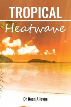 Tropical Heatwave - Alleyne, Dean