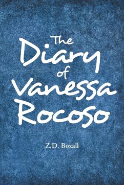 The Diary of Vanessa Rocoso - Boxall, Z. D.