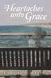 Heartaches Unto Grace - Bild 1