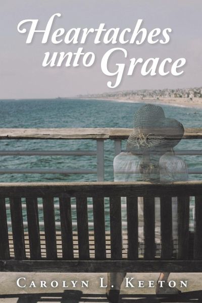 Heartaches Unto Grace Heartaches Unto Grace