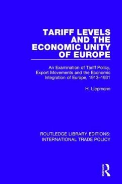 Tariff Levels and the Economic Unity of Europe - Liepmann, H.