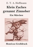 Klein Zaches genannt Zinnober (Großdruck)