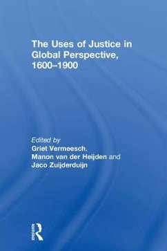 The Uses of Justice in Global Perspective, 1600-1900