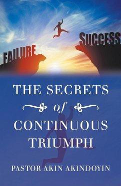 The Secrets of Continuous Triumph - Akindoyin, Pastor Akin