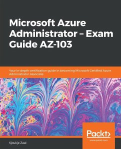 Microsoft Azure Administrator - Exam Guide AZ-103 - Zaal, Sjoukje