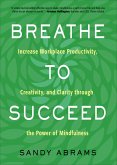 Breathe to Succeed (eBook, ePUB)