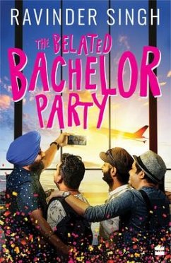 The Belated Bachelor Party - Singh, Ravinder