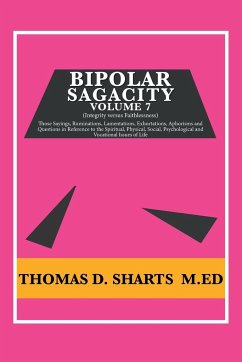 Bipolar Sagacity Volume 7 - Sharts M. Ed, Thomas D.