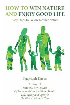 How to Win Nature and Enjoy Good Life - Karan, Prabhash