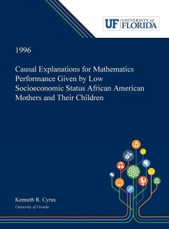 Causal Explanations for Mathematics Performance Given by Low Socioeconomic Status African American Mothers and Their Children - Cyrus, Kenneth