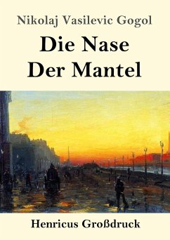 Die Nase / Der Mantel (Großdruck) - Gogol, Nikolaj Vasilevic
