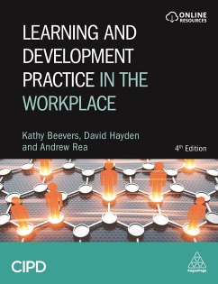 Learning and Development Practice in the Workplace - Beevers, Kathy; Rea, Andrew; Hayden, David