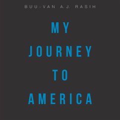 My Journey to America - Rasih, Buu-Van A. J.
