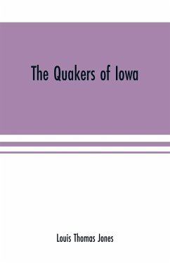 The Quakers of Iowa - Thomas Jones, Louis