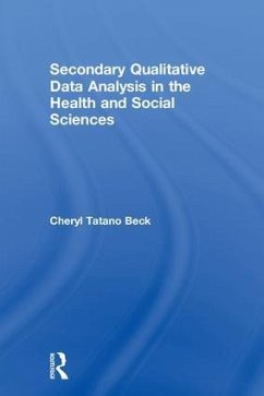 Secondary Qualitative Data Analysis in the Health and Social Sciences - Beck, Cheryl Tatano