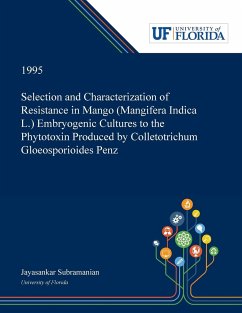 Selection and Characterization of Resistance in Mango (Mangifera Indica L.) Embryogenic Cultures to the Phytotoxin Produced by Colletotrichum Gloeosporioides Penz - Subramanian, Jayasankar
