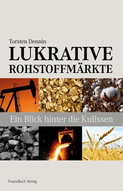Lukrative Rohstoffmärkte (eBook, PDF) - Dennin, Torsten