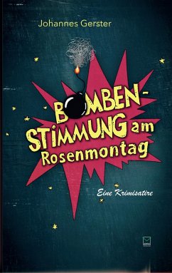 Bombenstimmung am Rosenmontag (eBook, ePUB) - Gerster, Johannes