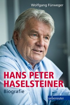Hans Peter Haselsteiner - Biografie (eBook, ePUB) - Fürweger, Wolfgang