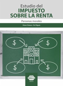 Estudio del Impuesto sobre la Renta. Personas morales 2019 (eBook, ePUB) - Pérez Chávez, José; Fol Olguín, Raymundo