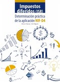 Impuestos diferidos (ISR). Determinación práctica de la aplicación NIF - D4 2019 (eBook, ePUB)