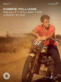 Robbie Williams: Reality killed the Video Star songbook piano/vocal/guitar deluxe edition Robbie Williams: Reality killed the Video Star songbook piano/vocal/guitar deluxe edition