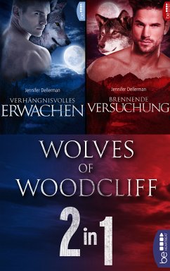 Wolves of Woodcliff: Verhängnisvolles Erwachen / Brennende Versuchung (eBook, ePUB) - Dellerman, Jennifer