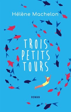 Trois petits tours (eBook, ePUB) - Helene Machelon, Machelon