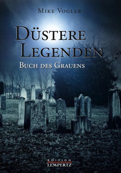 Düstere Legenden (eBook, ePUB) - Vogler, Mike